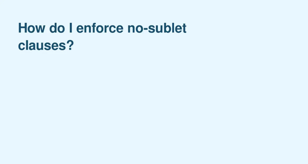 New Apartments | How do I enforce no-sublet clauses?